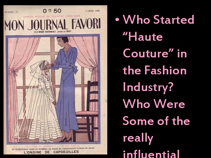  • Who Started “Haute Couture” in the Fashion Industry? Who Were Some of