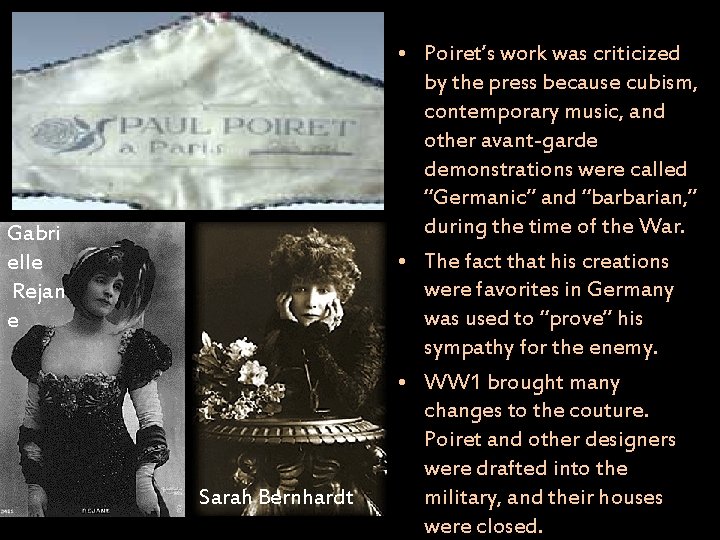 Gabri elle Rejan e Sarah Bernhardt • Poiret’s work was criticized by the press