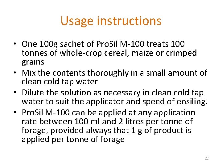 Usage instructions • One 100 g sachet of Pro. Sil M-100 treats 100 tonnes