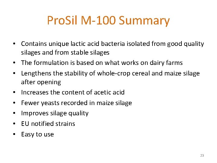 Pro. Sil M-100 Summary • Contains unique lactic acid bacteria isolated from good quality