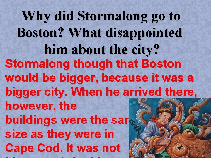 Why did Stormalong go to Boston? What disappointed him about the city? Stormalong though