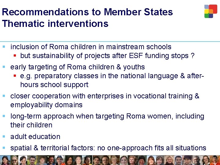 Recommendations to Member States Thematic interventions § inclusion of Roma children in mainstream schools