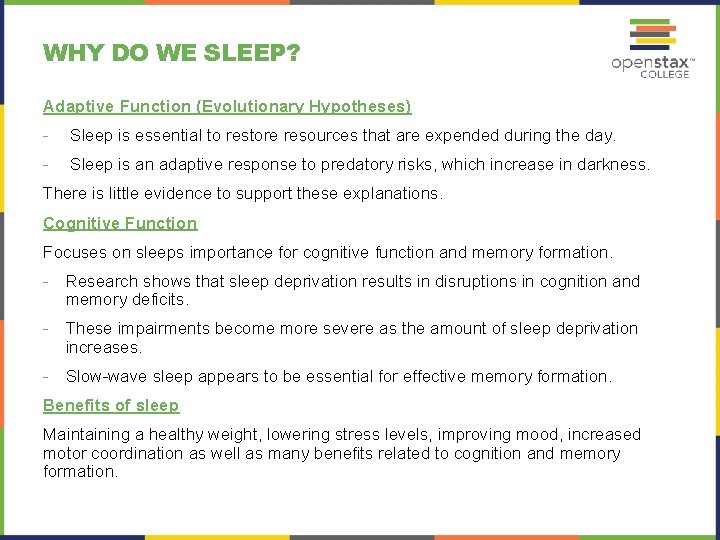 WHY DO WE SLEEP? Adaptive Function (Evolutionary Hypotheses) - Sleep is essential to restore