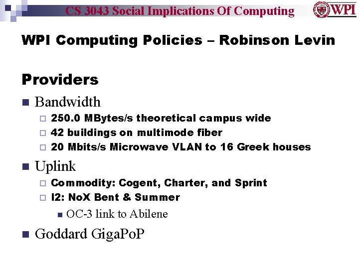 CS 3043 Social Implications Of Computing WPI Computing Policies – Robinson Levin Providers n