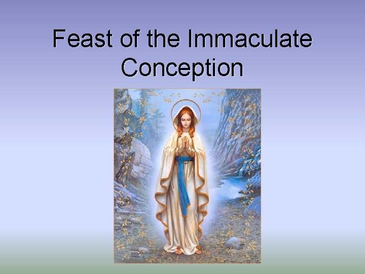 Feast of the Immaculate Conception 