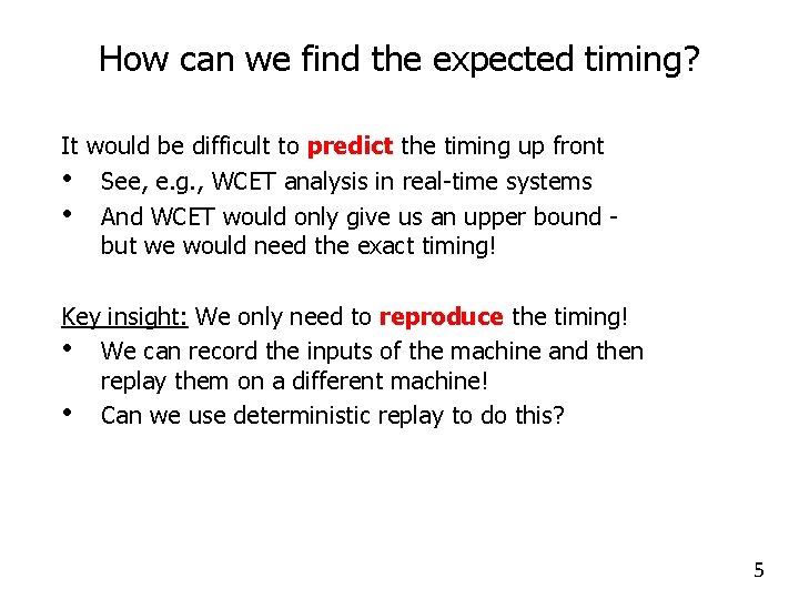 How can we find the expected timing? It would be difficult to predict the