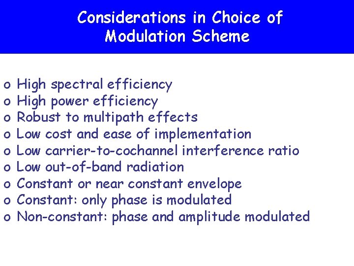 Considerations in Choice of Telephone. Modulation Modems. Scheme o o o o o High