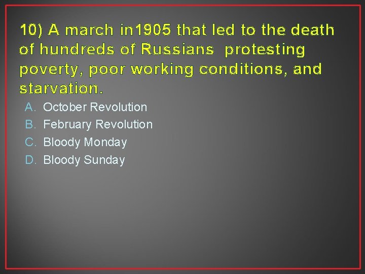 10) A march in 1905 that led to the death of hundreds of Russians