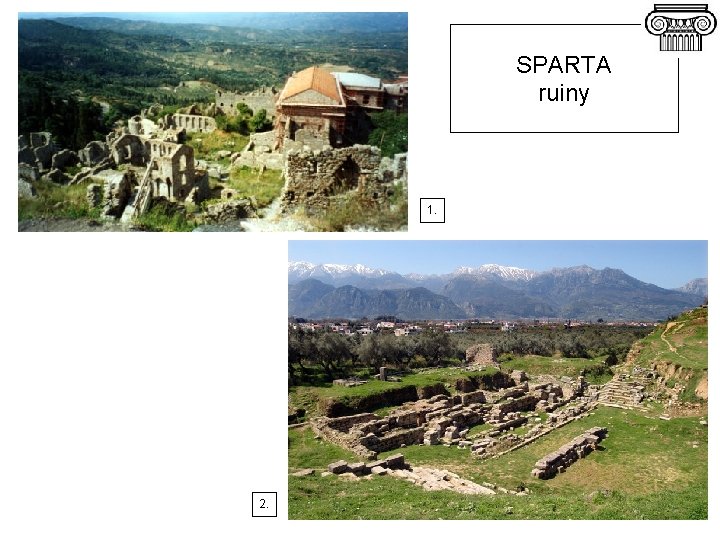 SPARTA ruiny 1. 2. 