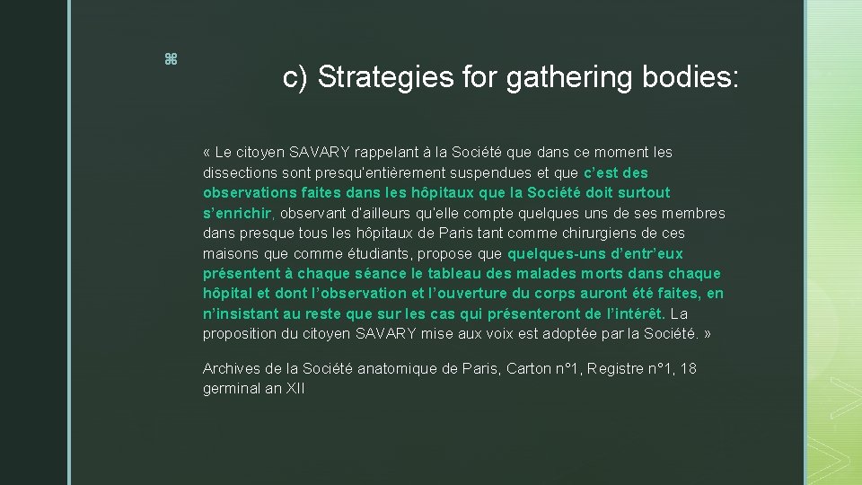 z c) Strategies for gathering bodies: « Le citoyen SAVARY rappelant à la Société