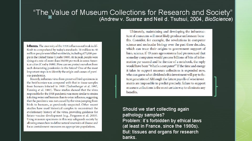“The Value of Museum Collections for Research and Society” z (Andrew v. Suarez and