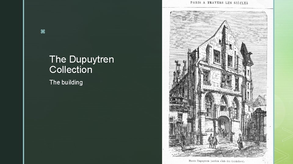 z The Dupuytren Collection The building 