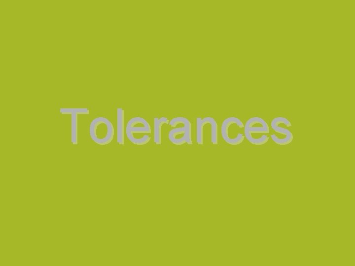 Tolerances 