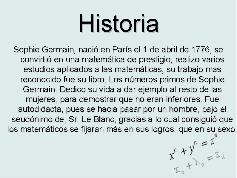 Historia Sophie Germain, nació en París el 1 de abril de 1776, se convirtió