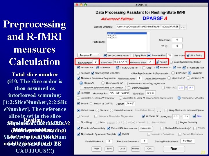 Preprocessing and R-f. MRI measures Calculation Total slice number (if 0, The slice order