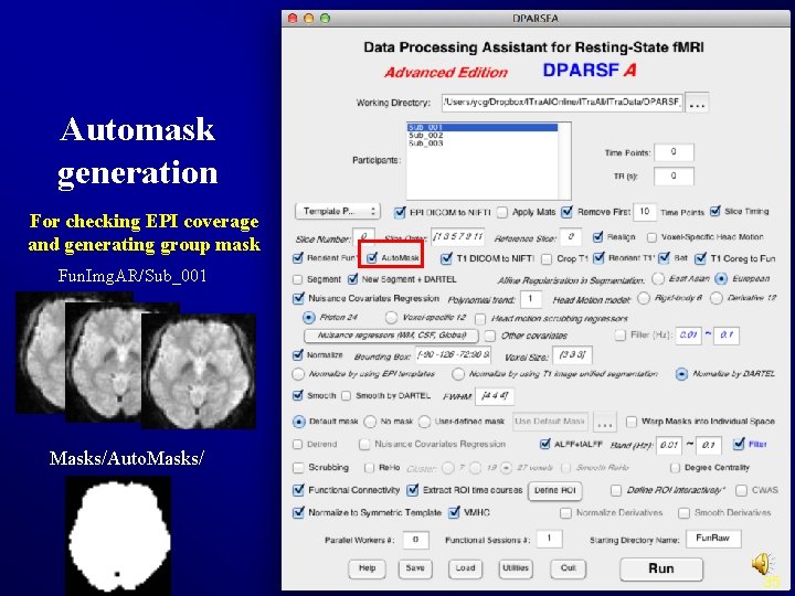 Automask generation For checking EPI coverage and generating group mask Fun. Img. AR/Sub_001 Masks/Auto.