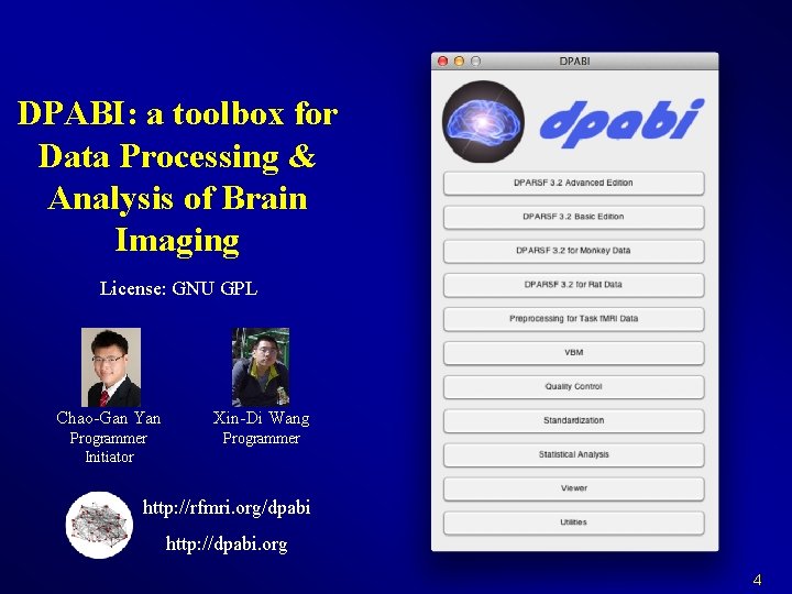 DPABI: a toolbox for Data Processing & Analysis of Brain Imaging License: GNU GPL