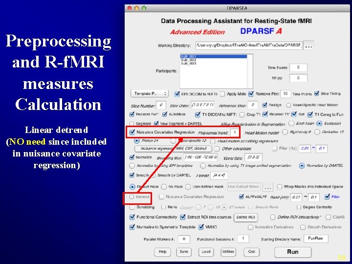 Preprocessing and R-f. MRI measures Calculation Linear detrend (NO need since included in nuisance