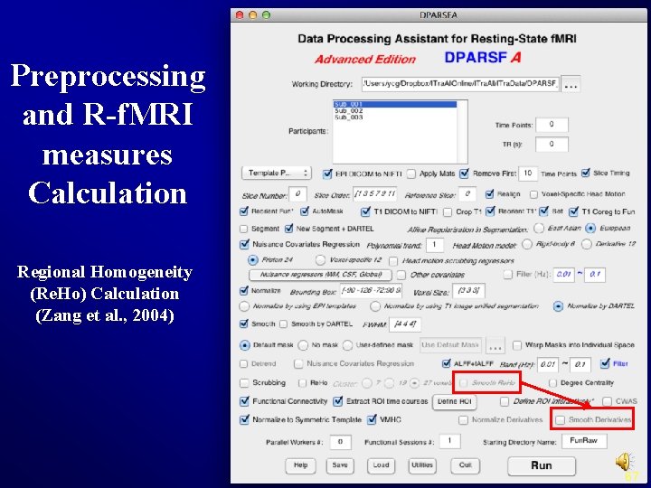 Preprocessing and R-f. MRI measures Calculation Regional Homogeneity (Re. Ho) Calculation (Zang et al.