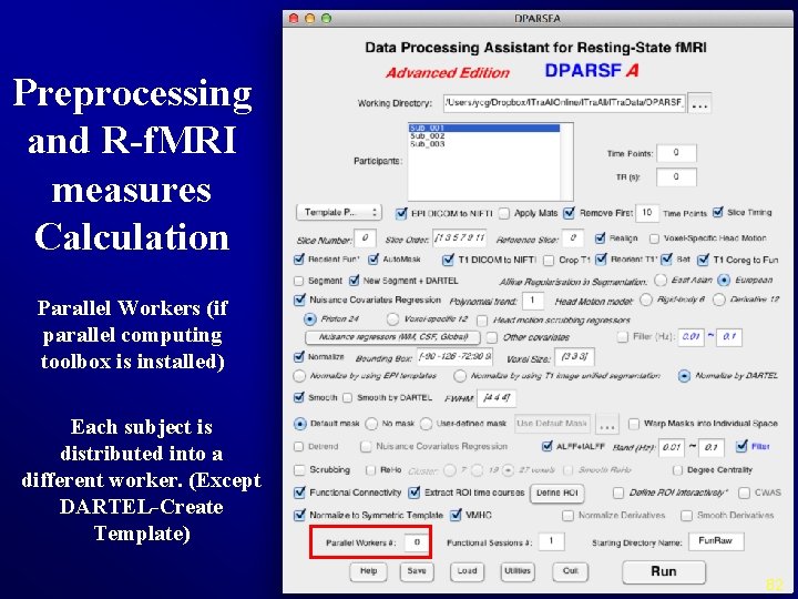 Preprocessing and R-f. MRI measures Calculation Parallel Workers (if parallel computing toolbox is installed)