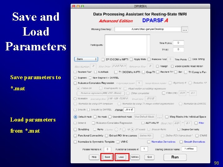 Save and Load Parameters Save parameters to *. mat Load parameters from *. mat