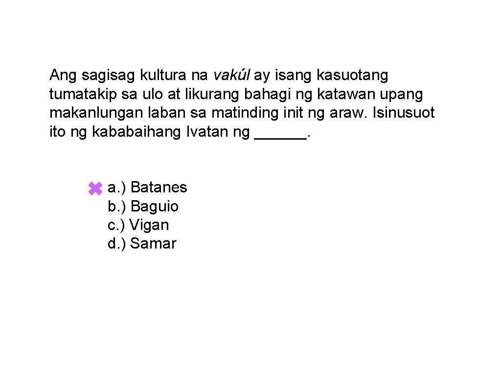 Ang sagisag kultura na vakúl ay isang kasuotang tumatakip sa ulo at likurang bahagi