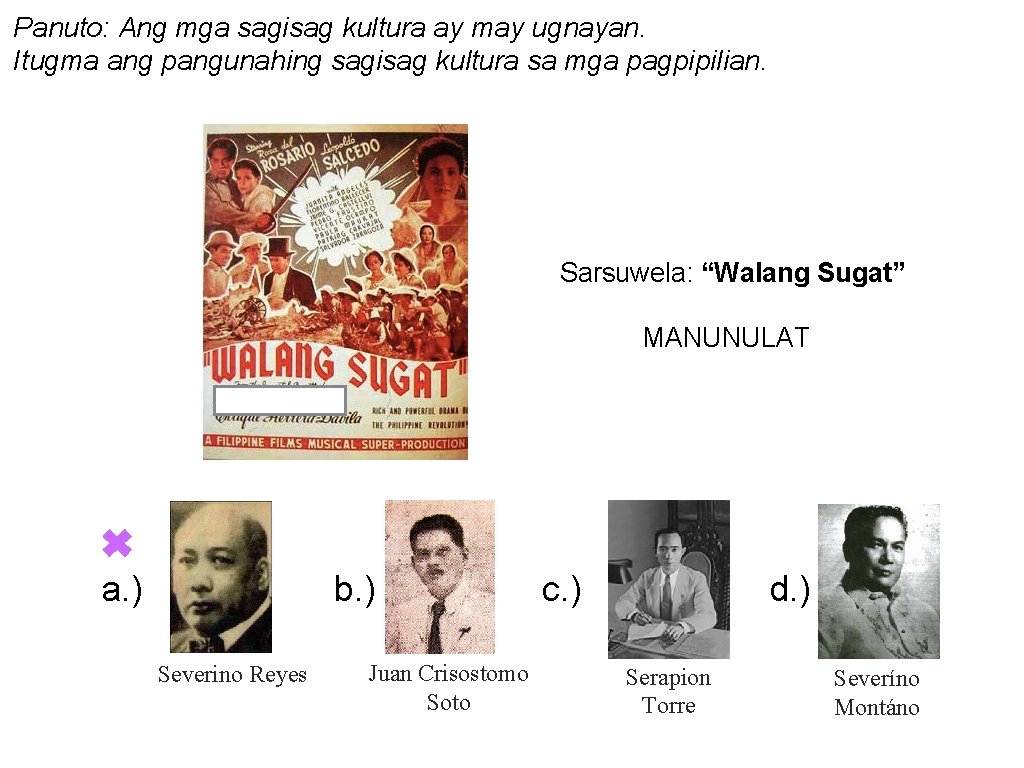 Panuto: Ang mga sagisag kultura ay may ugnayan. Itugma ang pangunahing sagisag kultura sa