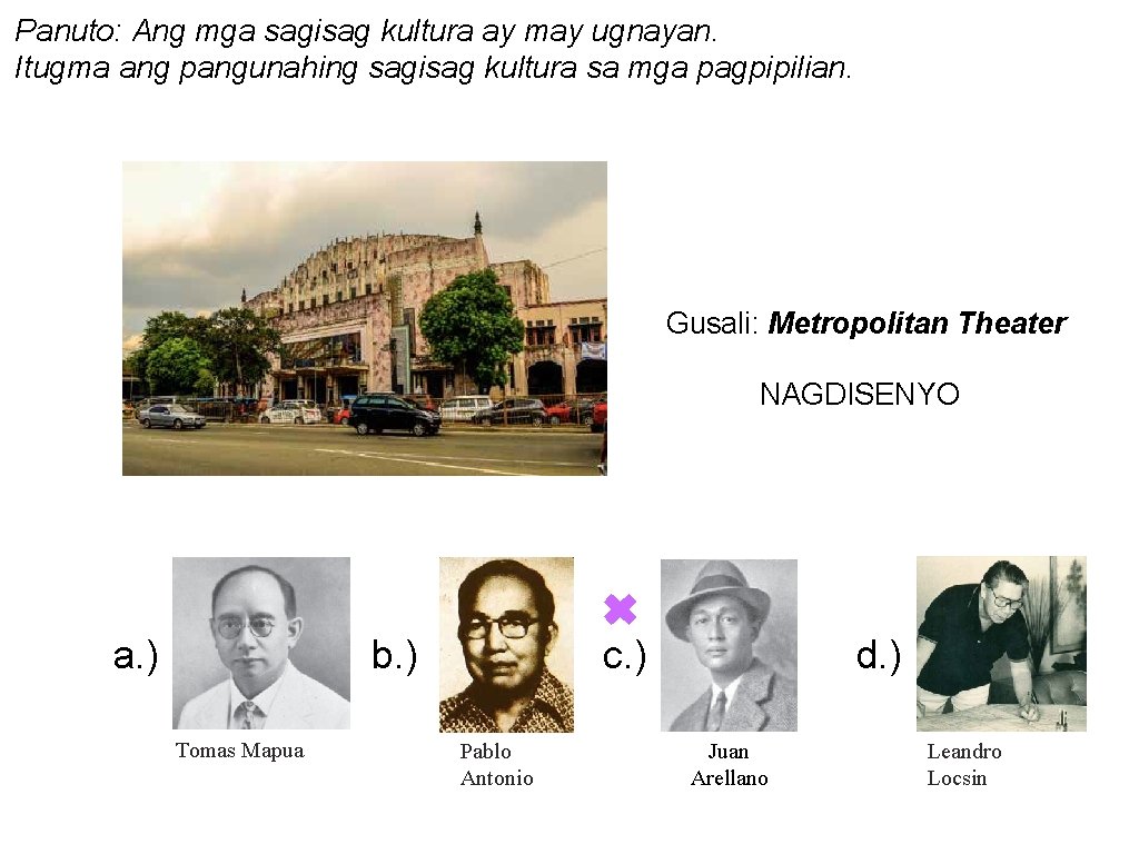 Panuto: Ang mga sagisag kultura ay may ugnayan. Itugma ang pangunahing sagisag kultura sa