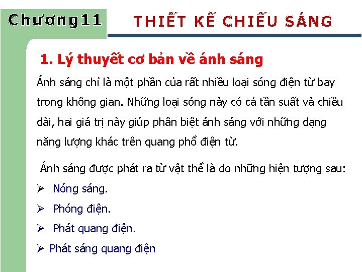 Chương 11 THIẾT KẾ CHIẾU SÁNG 1. Lý thuyết cơ bản về ánh sáng