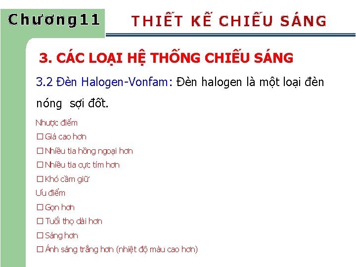 Chương 11 THIẾT KẾ CHIẾU SÁNG 3. CÁC LOẠI HỆ THỐNG CHIẾU SÁNG 3.