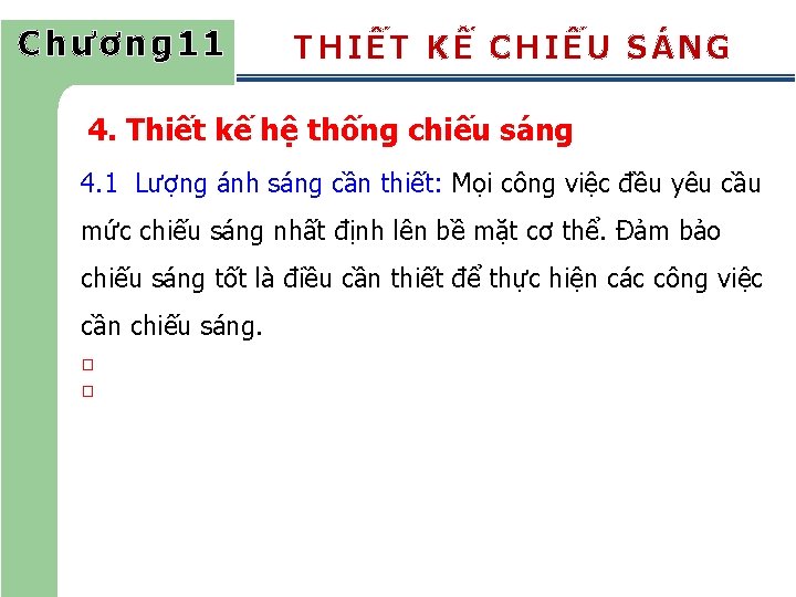 Chương 11 THIẾT KẾ CHIẾU SÁNG 4. Thiết kế hệ thống chiếu sáng 4.