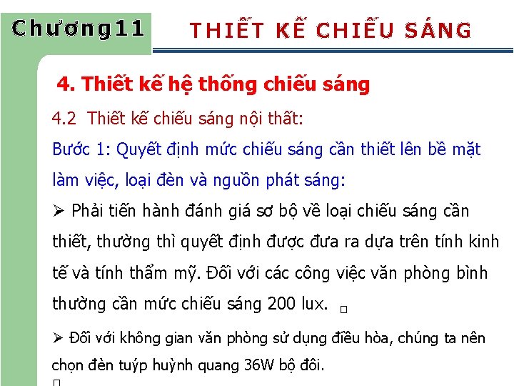 Chương 11 THIẾT KẾ CHIẾU SÁNG 4. Thiết kế hệ thống chiếu sáng 4.