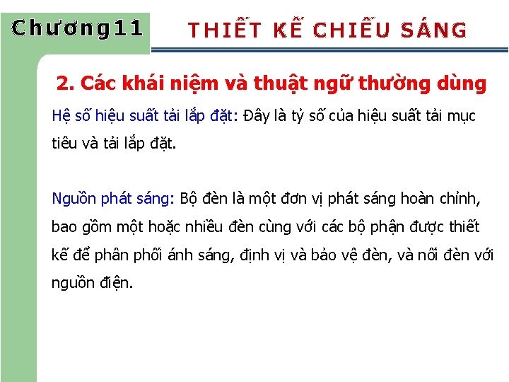 Chương 11 THIẾT KẾ CHIẾU SÁNG 2. Các khái niệm và thuật ngữ thường