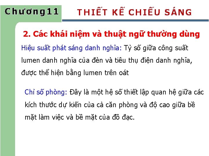 Chương 11 THIẾT KẾ CHIẾU SÁNG 2. Các khái niệm và thuật ngữ thường