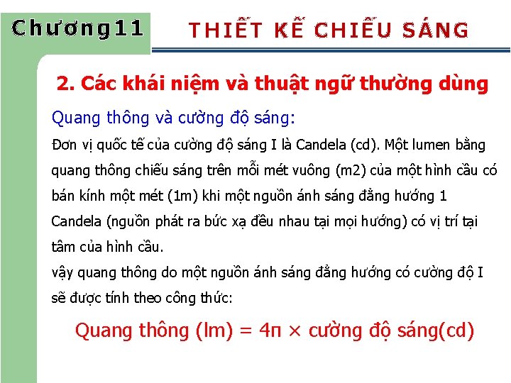 Chương 11 THIẾT KẾ CHIẾU SÁNG 2. Các khái niệm và thuật ngữ thường