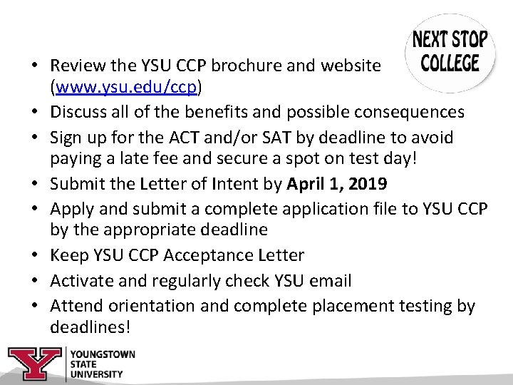 • Review the YSU CCP brochure and website (www. ysu. edu/ccp) • Discuss