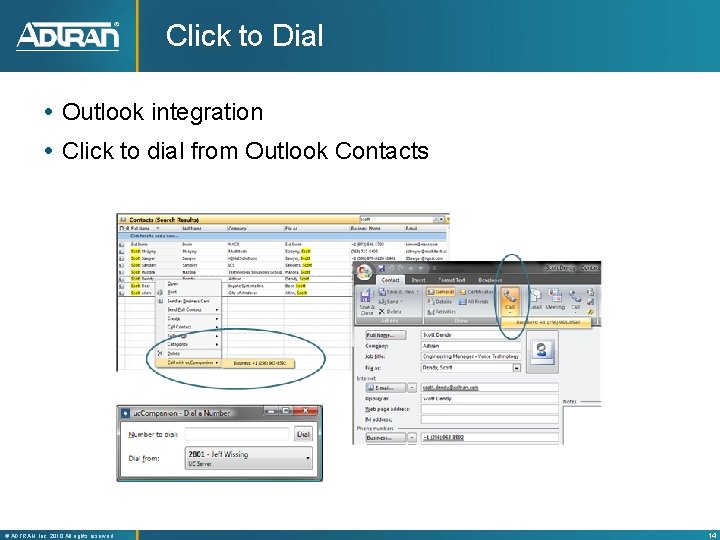 Click to Dial Outlook integration Click to dial from Outlook Contacts ® ADTRAN, Inc.
