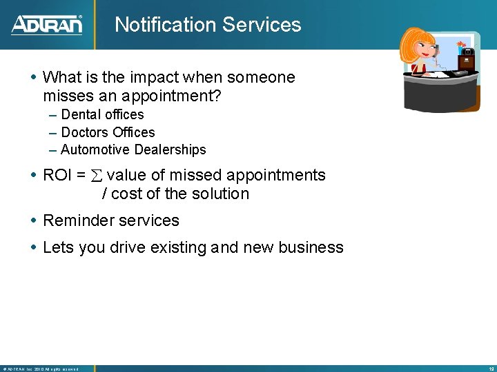 Notification Services What is the impact when someone misses an appointment? – Dental offices