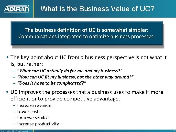 What is the Business Value of UC? The business definition of UC is somewhat