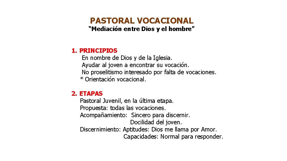 PASTORAL VOCACIONAL “Mediación entre Dios y el hombre” 1. PRINCIPIOS En nombre de Dios