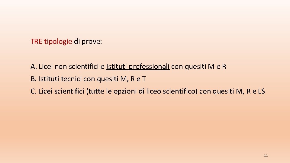 TRE tipologie di prove: A. Licei non scientifici e Istituti professionali con quesiti M