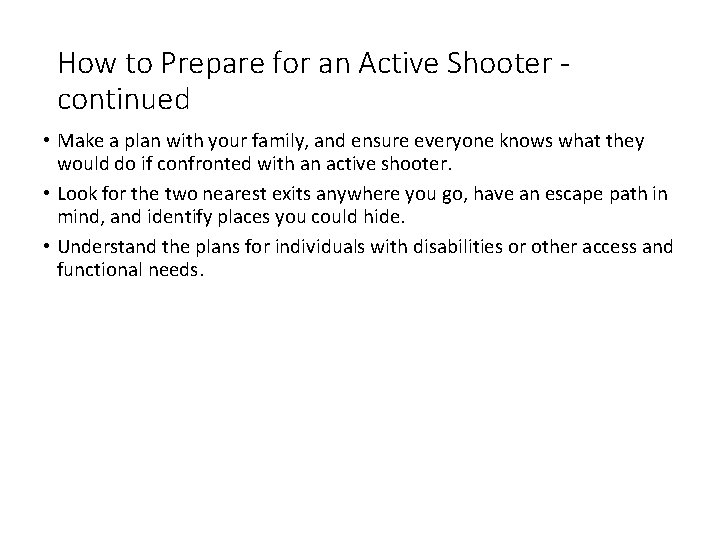 How to Prepare for an Active Shooter continued • Make a plan with your How to Prepare for an Active Shooter continued • Make a plan with your