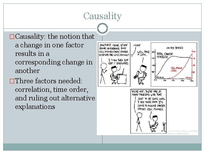Causality �Causality: the notion that a change in one factor results in a corresponding Causality �Causality: the notion that a change in one factor results in a corresponding