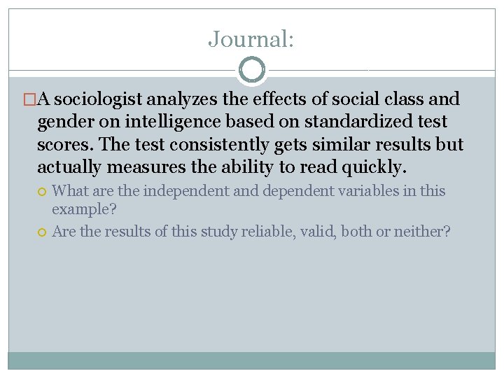 Journal: �A sociologist analyzes the effects of social class and gender on intelligence based Journal: �A sociologist analyzes the effects of social class and gender on intelligence based