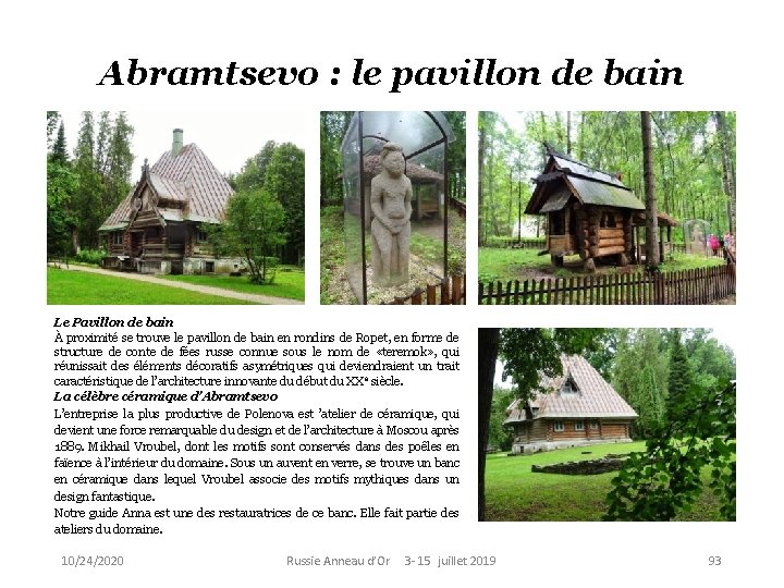 Abramtsevo : le pavillon de bain Le Pavillon de bain À proximité se trouve