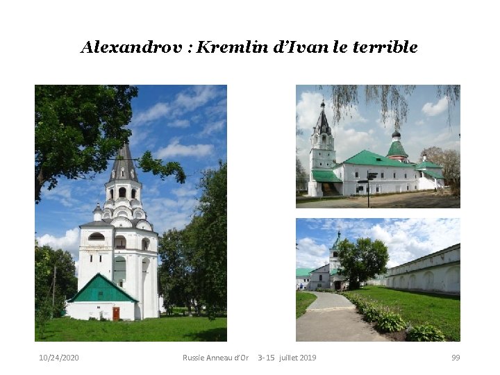 Alexandrov : Kremlin d’Ivan le terrible 10/24/2020 Russie Anneau d’Or 3 - 15 juillet