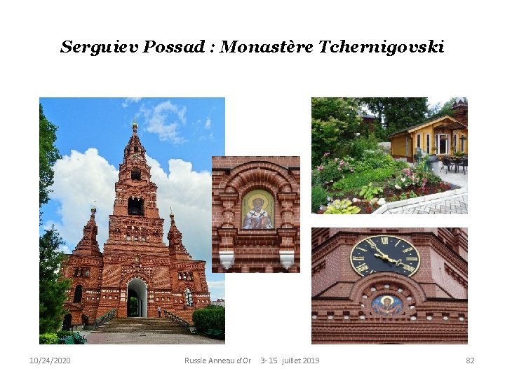 Serguiev Possad : Monastère Tchernigovski 10/24/2020 Russie Anneau d’Or 3 - 15 juillet 2019