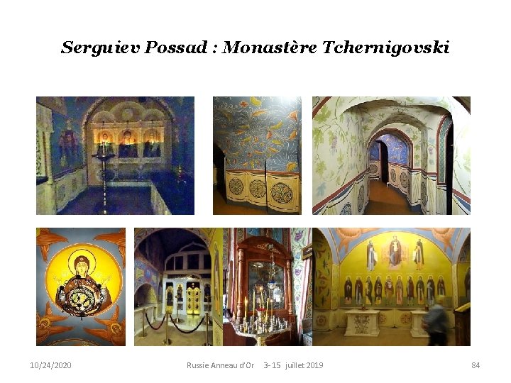 Serguiev Possad : Monastère Tchernigovski 10/24/2020 Russie Anneau d’Or 3 - 15 juillet 2019