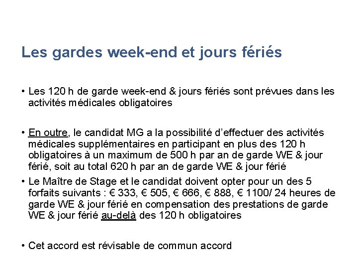 Les gardes week-end et jours fériés • Les 120 h de garde week-end &