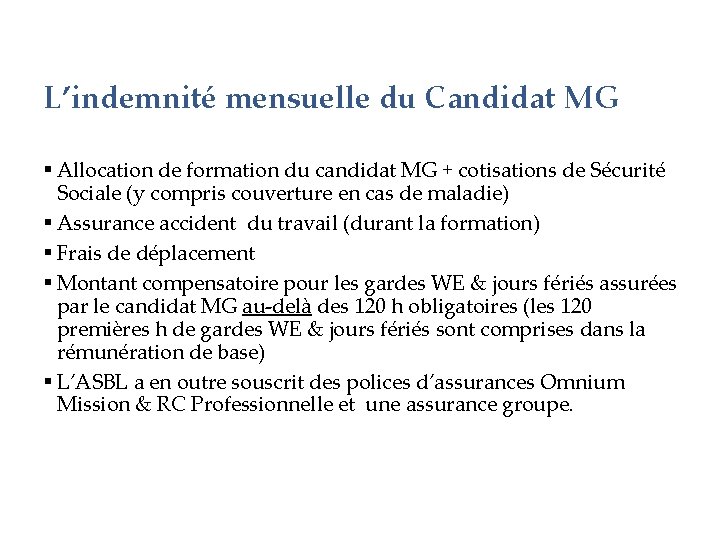 L’indemnité mensuelle du Candidat MG § Allocation de formation du candidat MG + cotisations